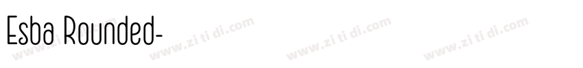 Esba Rounded字体转换 Esba Rounded字体转换